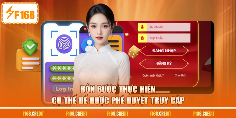 Bốn bước thực hiện cụ thể để được phê duyệt truy cập