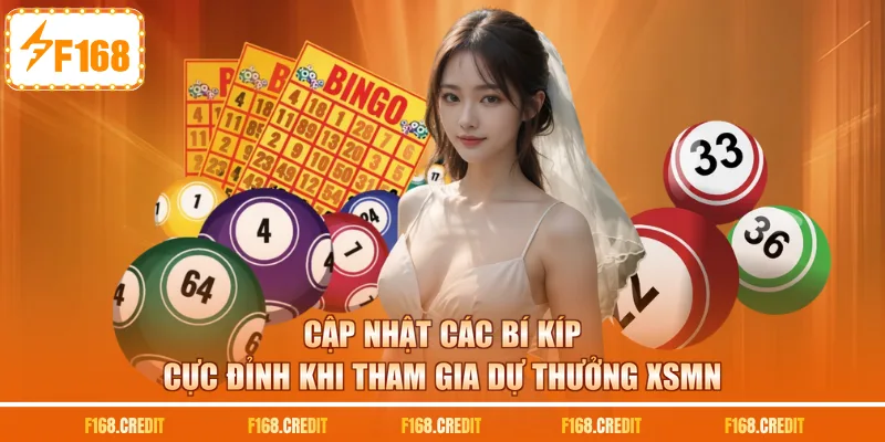 Cập nhật các bí kíp cực đỉnh khi tham gia dự thưởng XSMN