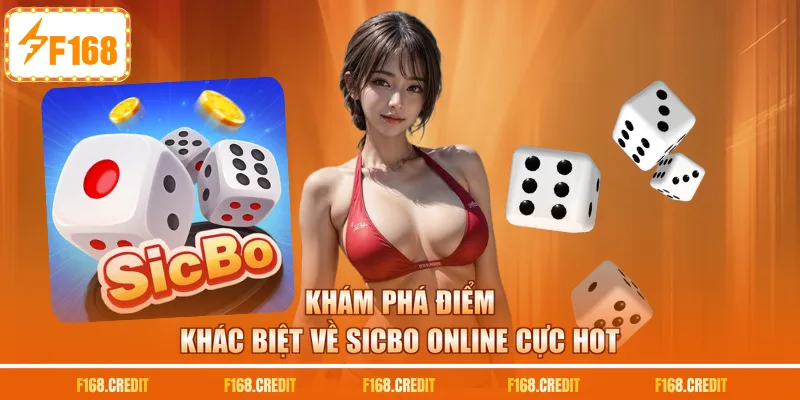 Khám phá điểm khác biệt về sicbo online cực hot