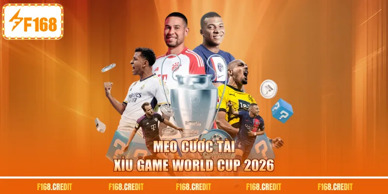 Mẹo cược tài xỉu game world cup 2026