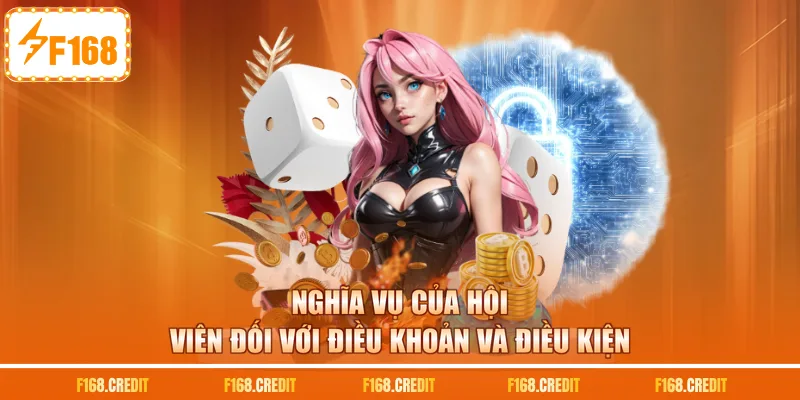 Nghĩa vụ của hội viên đối với điều khoản và điều kiện