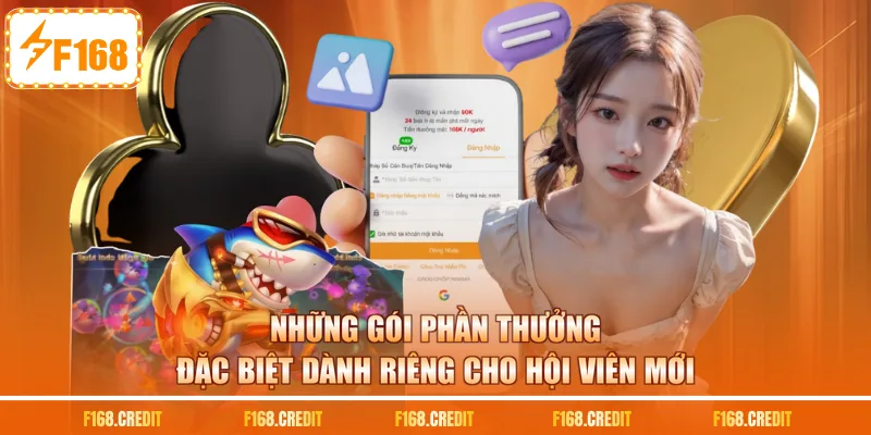 Những gói phần thưởng đặc biệt dành riêng cho hội viên mới