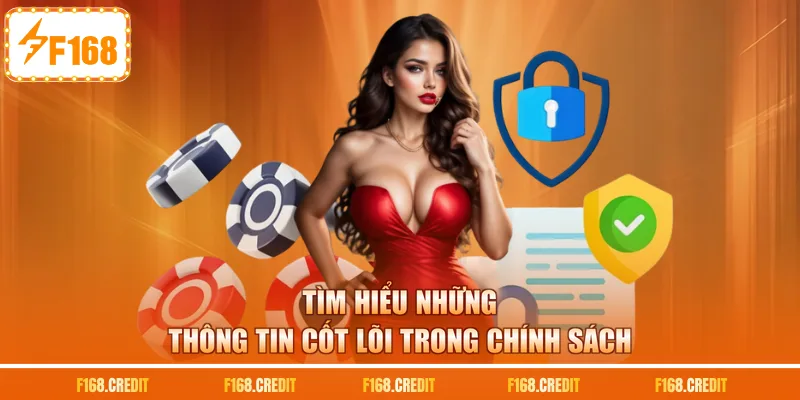 Tìm hiểu những thông tin cốt lõi trong chính sách