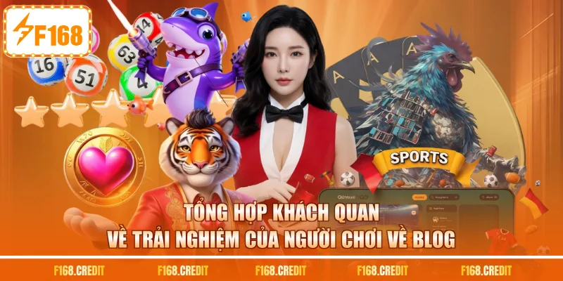 Tổng hợp khách quan về trải nghiệm của người chơi về blog