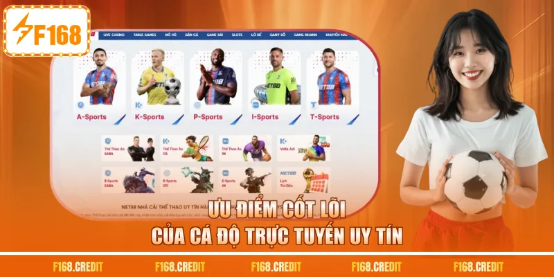 Ưu điểm cốt lõi của cá độ trực tuyến uy tín